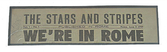 Major heading of the Stars and Stripes "We're in Rome", Vol. 1, No. 1, published in Rome, June 5, 1944, announcing the liberation of the "Eternal City" (Liberation Day June 4, 1944).
