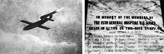 Left:V-1 flying bomb crossing over the City of Liège, Belgium.     Right: Official plaque in memory of the 16 dead, members of the 15th General Hospital, killed on 24 November 1944. 