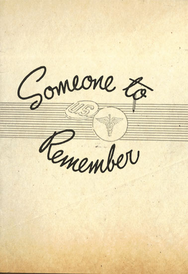 Illustration showing the front cover of "Someone to Remember", a small pamphlet prepared by the staff of the 101st General Hospital, and printed in Germany in October 1945. Courtesy of Richard Rell.